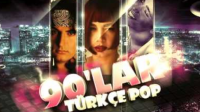 90'larda Şarkılar ve Şarkıcılar