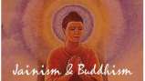 Jainism and Buddhism